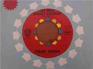 Freddy Cannon - Too Much Monkey Business / Little Autograph Seeker
