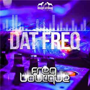 Freq Boutique - Dat Freq