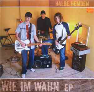 Halbe Hemden - Wie Im Wahn EP