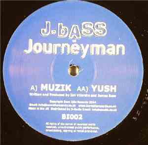 Journeyman  vs. J. Bass - Muzik / Yush