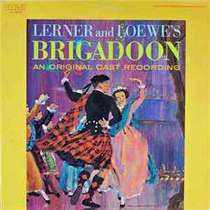 Lerner And Loewe's - Brigadoon: An Original Cast Recording