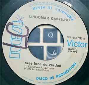 Lindomar Castilho - Eres Loca De Verdad / La Moral De Un Hombre Pobre