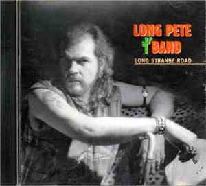 Long Pete Band - Long Strange Road