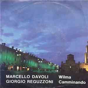 Marcello Davoli / Giorgio Reguzzoni - Wilma / Camminando