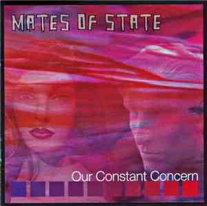 Mates Of State - Our Constant Concern
