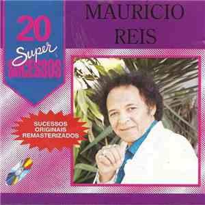 Maurício Reis - 20 Super SUCESSOS