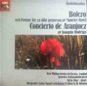 Maurice Ravel, Joaquín Rodrigo - Bolero - Concierto De Aranjuez