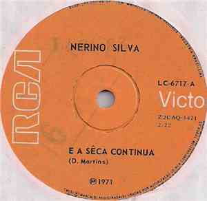 Nerino Silva - E A Sêca Continua / Corta Essa Bicho