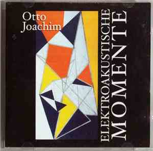 Otto Joachim - Elektroakustische Momente