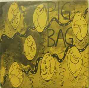 Pigbag - Papa's Got A Brand New Pigbag