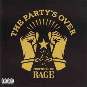 Prophets Of Rage  - The Party's Over