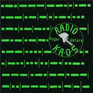 Roger Waters - Radio K.A.O.S.