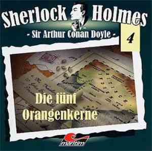 Sir Arthur Conan Doyle - Sherlock Holmes   - Die Fünf Orangenkerne