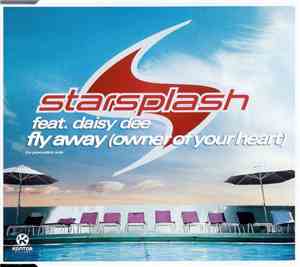 Starsplash Feat. Daisy Dee - Fly Away (Owner Of Your Heart)