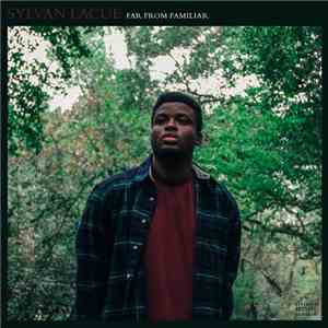 Sylvan LaCue - Far From Familiar