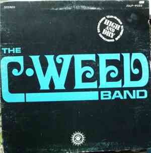 The C-Weed Band - High And Dry