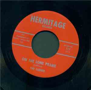 The Glenns - On The Lone Prairie / Flip-End