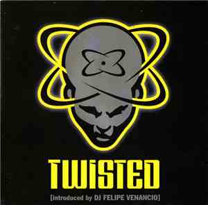 Various - Twisted (Introduced By DJ Felipe Venancio)