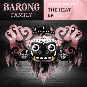 Yung Felix - The Heat EP Vol. 1