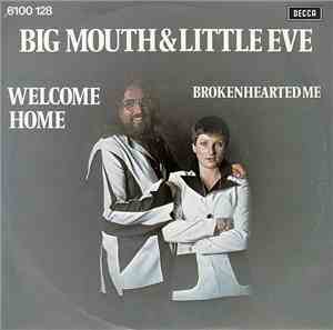 Big Mouth & Little Eve - Welcome Home