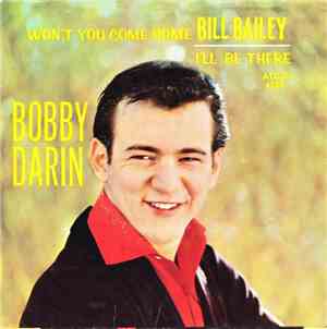 Bobby Darin - Won't You Come Home Bill Bailey