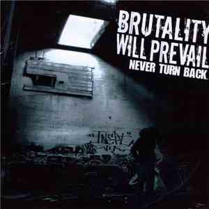 Brutality Will Prevail - Never Turn Back