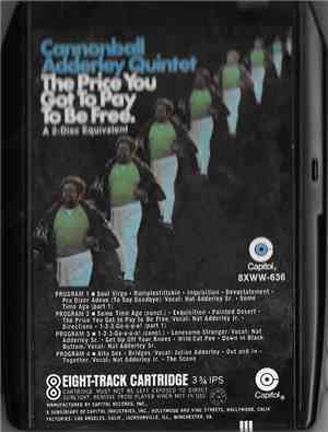 Cannonball Adderley Quintet - The Price You Got To Pay To Be Free