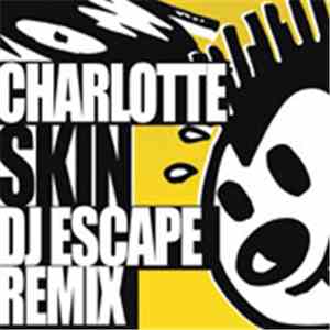 Charlotte - Skin (DJ Escape Remix)