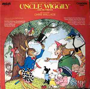 Chris Wallace  - Uncle Wiggily And His Friends