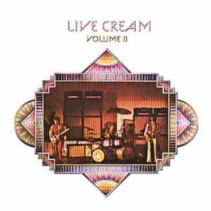 Cream  - Live Cream Volume II