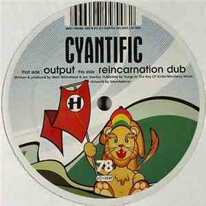 Cyantific - Output / Reincarnation Dub