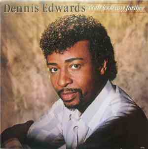 Dennis Edwards - Don't Look Any Further