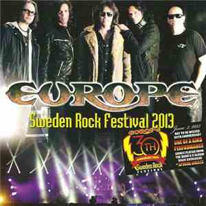Europe  - Sweden Rock Festival 2013