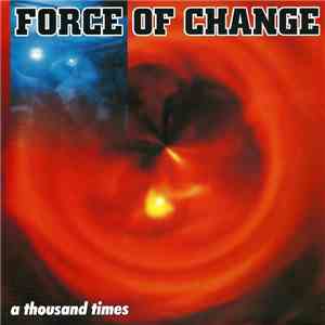 Force Of Change - A Thousand Times