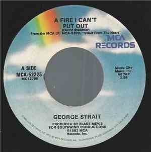 George Strait - A Fire I Can't Put Out