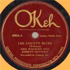 George Walburn And Emmett Hethcox / J.D. Harris  - Lee County Blues / The C ...