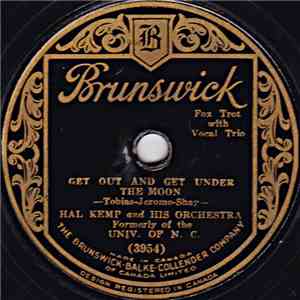 Hal Kemp And His Orchestra - Get Out And Get Under The Moon / Oh, Baby!