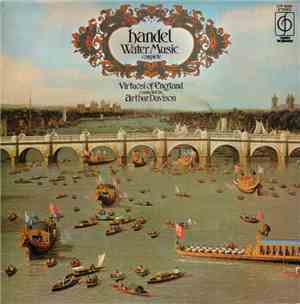 Handel, Virtuosi Of England Conducted By Arthur Davison - Water Music (Comp ...