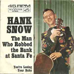 Hank Snow - The Man Who Robbed The Bank At Santa Fe