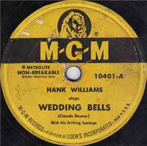 Hank Williams With His Drifting Cowboys - Wedding Bells / I've Just Told Ma ...