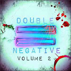 Ill E. Gal - Double Negative Volume 2