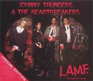Johnny Thunders & The Heartbreakers - L.A.M.F. (The Lost '77 Mixes)