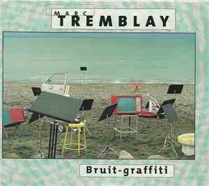Marc Tremblay - Bruit-graffiti