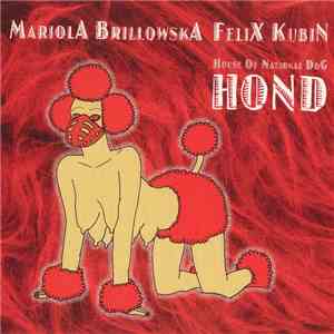 Mariola Brillowska & Felix Kubin - H.O.N.D. House Of National Dog