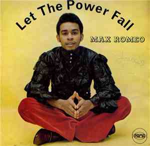 Max Romeo - Let The Power Fall