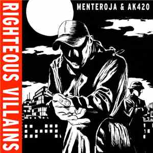 Menteroja & AK420 - Righteous Villains