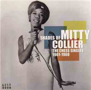 Mitty Collier - Shades Of Mitty Collier : The Chess Singles 1961-1968