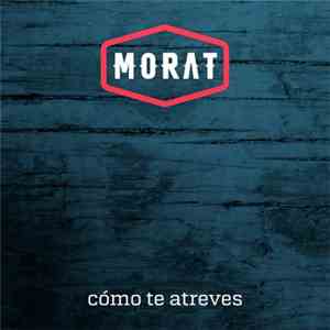 Morat  - Como Te Atreves