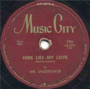 Mr. Undertaker / The 4 Deuces - Here Lies My Love / W-P-L-J