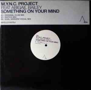 M.Y.N.C. Project Feat. Abigail Bailey - Something On Your Mind